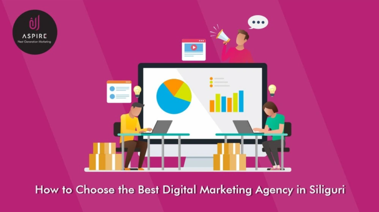 How to Choose the Best Digital Marketing Agency in Siliguri